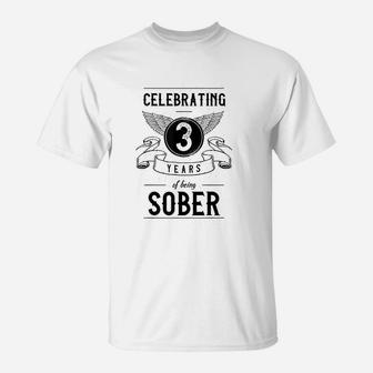 Sobriety Gift Anniversary 3 Years Sober T-Shirt | Crazezy UK