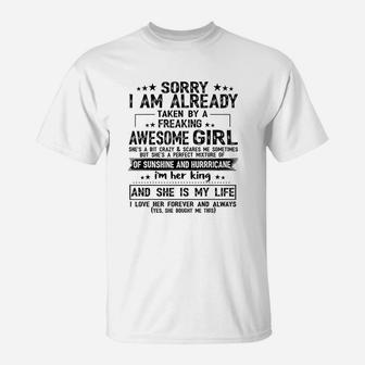 Sorry I Am Already Taken By A Freaking Awesome Girl T-Shirt | Crazezy