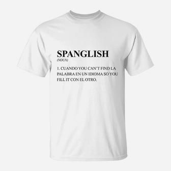 Spanglish Bilingual Spanish Latino T-Shirt | Crazezy UK