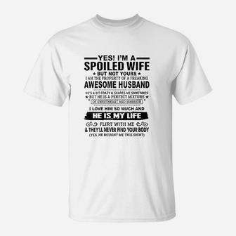 Spoiled Wife But Not Yours I Am The Property Of A My Husband T-Shirt - Thegiftio UK