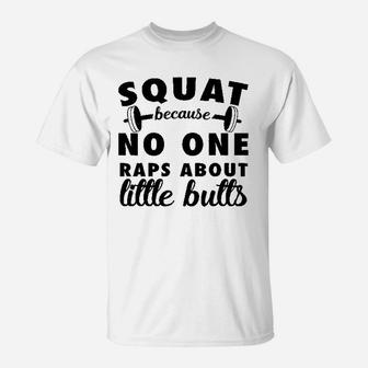 Squats No One Raps About Little Buts Rocker T-Shirt | Crazezy CA