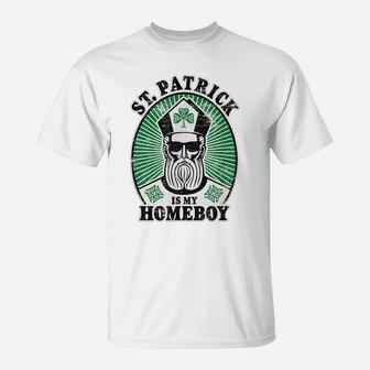 St Patrick's Day Funny St Patrick Is My Homeboy T-Shirt | Crazezy DE