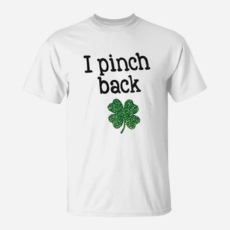 St Patricks Day Outfits I Pinch Back T-Shirt - Thegiftio UK