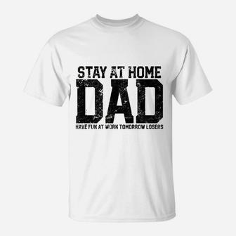 Stay At Home Dad Humor Funny T-Shirt | Crazezy AU