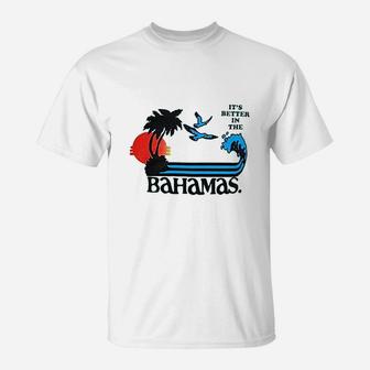 Step Brothers Its Better In The Bahamas T-Shirt | Crazezy