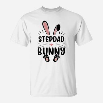 Stepdad Bunny Funny Matching Easter Bunny Egg Hunting T-Shirt | Crazezy DE