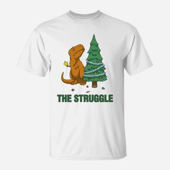 T-Rex Funny Christmas Or Xmas Product The Struggle Sweatshirt T-Shirt | Crazezy UK