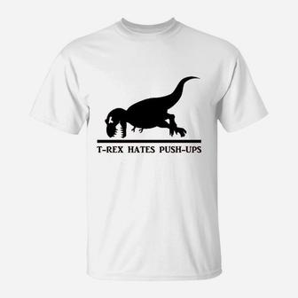 T Rex Hates Pushups Funny Dinosaur T-Shirt | Crazezy CA