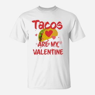Tacos Are My Valentine Funny Valentines Day T-Shirt - Thegiftio UK