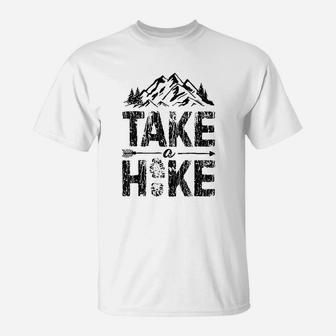 Take A Hike Outdoor Hiking Nature Hiker Vintage Gift T-Shirt | Crazezy