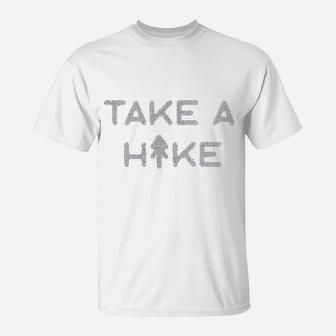 Take A Hike T-Shirt | Crazezy UK