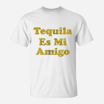 Tequila Es Mi Amigo Funny Cinco De Mayo Drinking T-Shirt | Crazezy AU