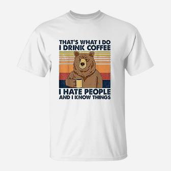 That's What I Do I Drink Coffee T-Shirt | Crazezy UK