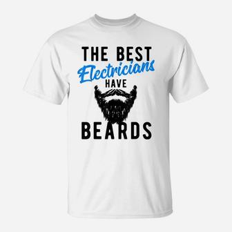 The Best Electricians Have Beards - Funny Job Tee T-Shirt | Crazezy