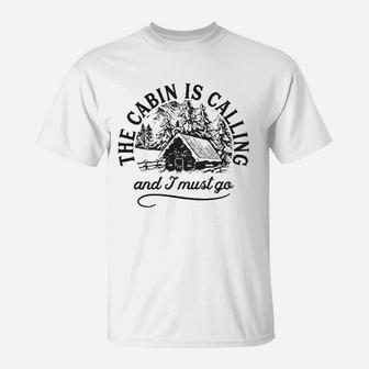 The Cabin Is Calling And I Must Go Happy Camper Graphic Camping T-Shirt - Thegiftio UK