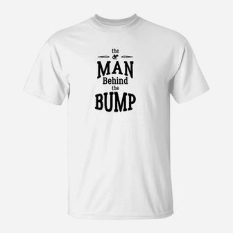 The Man Behind The Bump T-Shirt | Crazezy