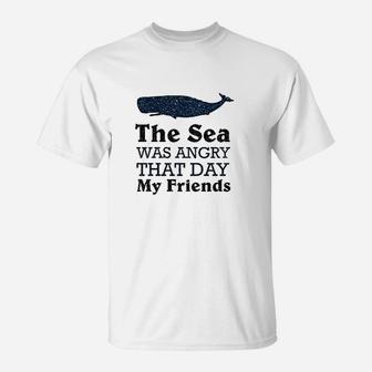 The Sea Was Angry That Day My Friends All Seasons Gray T-Shirt | Crazezy AU
