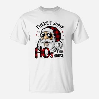 There Is Some Hos In This House T-Shirt | Crazezy UK