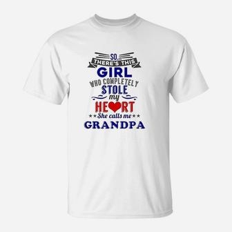Theres This Girl Who Completely Stole My Heart Grandpa T-Shirt | Crazezy UK