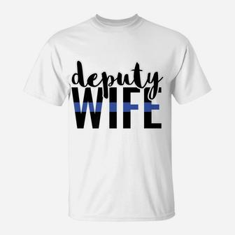 Thin Blue Line Family Deputy Wife Design T-Shirt | Crazezy