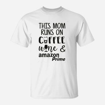This Mom Runs On Coffee T-Shirt | Crazezy CA