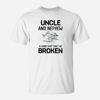 Uncle And Nephew A Bond That Cant Be Broken Funny T-Shirt - Thegiftio UK