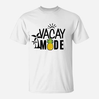Vacay Mode With Palm Trees Sun And Pineapple T-Shirt | Crazezy