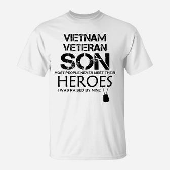 Vietnam Veteran Son Most People Never Meet Thier Heroes Gift T-Shirt | Crazezy