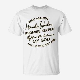 Way Maker Miracle Worker Light In The Darkness T-Shirt | Crazezy AU