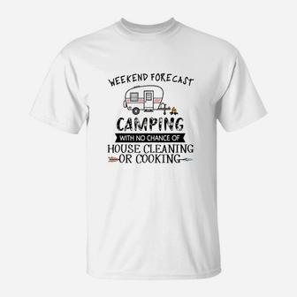 Weekend Forecast Camping With No Chance Of House T-Shirt | Crazezy