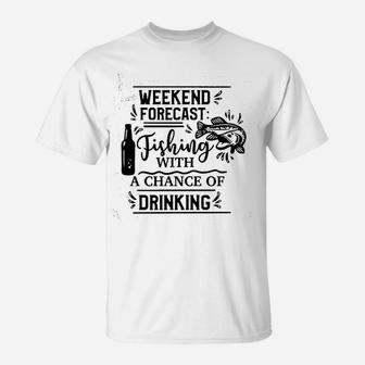 Weekend Forecast Fishing With A Chance Of Drinking T-Shirt | Crazezy DE