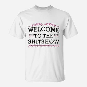 Welcome To The Shitshow T-Shirt | Crazezy UK