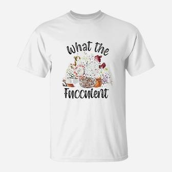 What The Fucculent Cactus T-Shirt | Crazezy CA