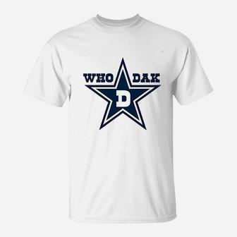 Who Dak T-Shirt | Crazezy DE