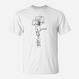 Wild And Free Flower Inspiration Motivation Free Spirited T-Shirt | Crazezy