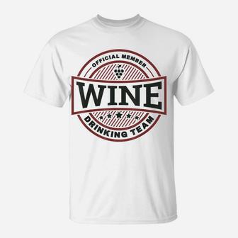 Wine Drinking Team - Funny Wine Quote T-Shirt | Crazezy