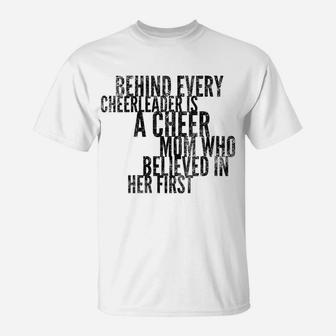 Womens Behind Every Cheerleader - Mom That Believed - Proud Cheer T-Shirt | Crazezy