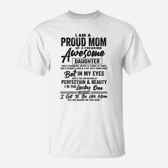 Womens I Am A Proud Mom Of A Freaking Awesome Daughter Xmas Gift T-Shirt | Crazezy