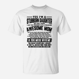 Womens I Am A Stubborn Daughter Of A Fearking Awesome Mom Xmas Gift T-Shirt | Crazezy