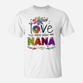 Womens I Love Being Called Nana Daisy Flower Cute Mother's Day T-Shirt | Crazezy