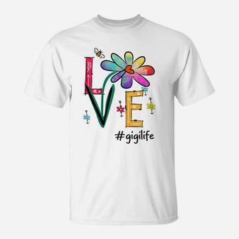 Womens Love Gigi Life Daisy Flower Cute Mother's Day Gift Grandma T-Shirt | Crazezy CA