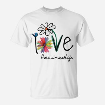 Womens Love Mawmawlife Life Daisy Flower Cute Funny Mother's Day T-Shirt | Crazezy UK
