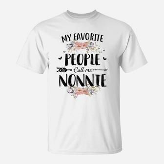 Womens My Favorite People Call Me Nonnie Flower Mother's Day Gift T-Shirt | Crazezy DE
