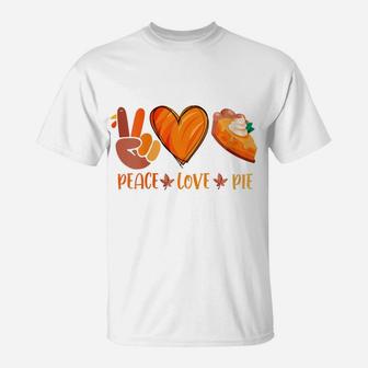 Womens Peace Love Pumpkin Pie Turkey Thanksgiving Day Fall Autumn T-Shirt | Crazezy