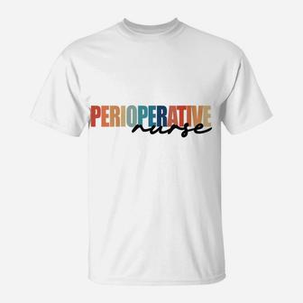 Womens Perioperative Nurse, Nurse Appreciation Nursing Crewneck T-Shirt | Crazezy