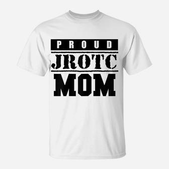 Womens Proud Jrotc Mom Shirt For Proud Mother Of Junior Rotc Cadets T-Shirt | Crazezy UK