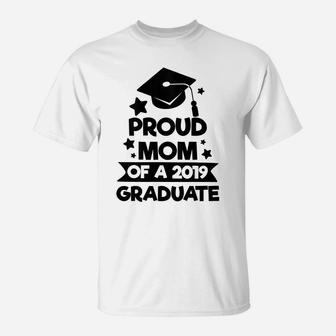 Womens Proud Mom Mother Of 2019 Graduate Grad T-Shirt | Crazezy UK