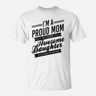 Womens Proud Mom Of An Awesome Daughter Mothers Day T-Shirt | Crazezy CA