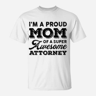 Womens Proud-Mom Super-Awesome Attorney Lawyer Law Mother's Day Mom T-Shirt | Crazezy