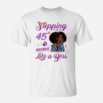 Womens Stepping Into My 45Th Birthday Black Women 45 Year Old T-Shirt | Crazezy